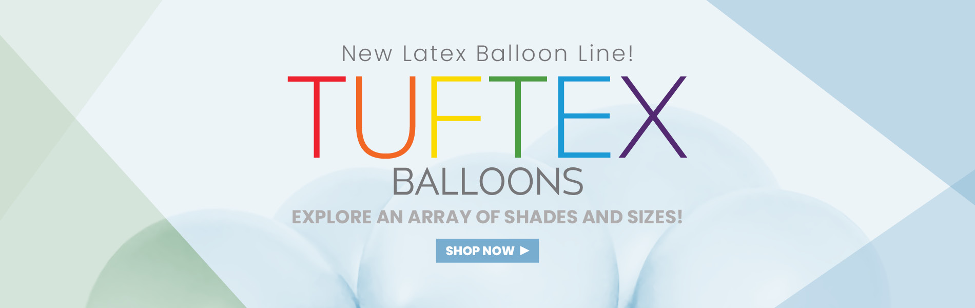 Tuftex Balloons Now at burton and Burton